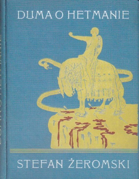 Plik:Secesyjne oprawy, Oprawa wydawnicza Dumy o hetmanie Stefana Żeromskiego, 1909, proj. Edward Okuń.jpg
